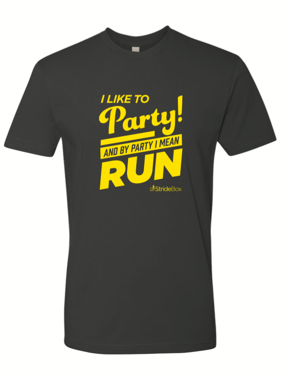 I Like To Party And By Party I Mean Run T Shirt